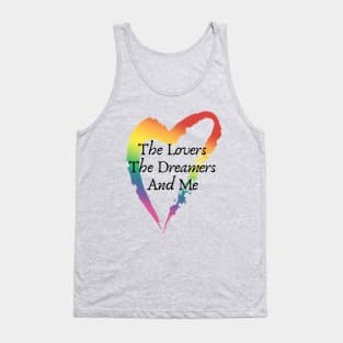 Lovers, Dreamers and Me Tank Top